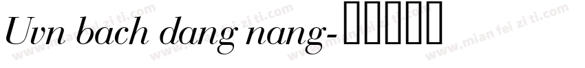 Uvn bach dang nang字体转换